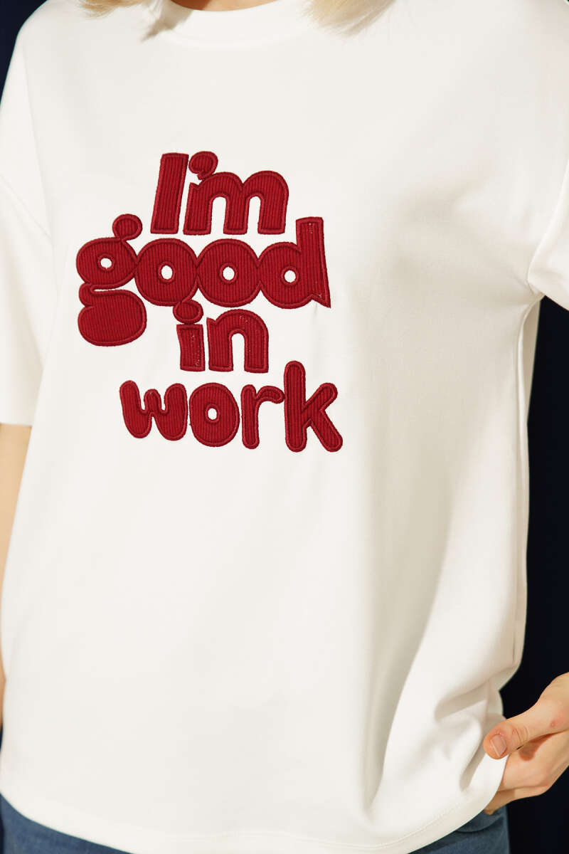 I'm Good In Work Nakışlı T-shirt
